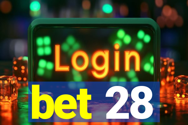 bet 28